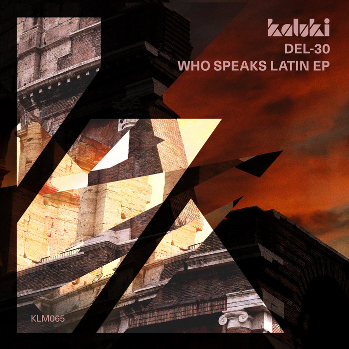 DEL-30 - Who Speaks Latin EP [KLM06501Z]
